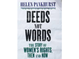 Deeds Not Words featured