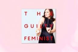 The Guilty Feminist featured