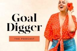 The Goal Digger Podcast featured