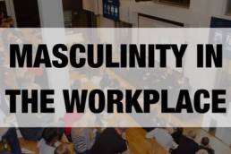Masculinity in the workplace featured