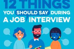 12 things you should say during a job interview