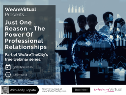 WeAreVirtual - Just one reason - The power of professional relationships webinar with Andy Lopata