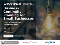 WeAreVirtual - Business Continuity Planning for Small Businesses webinar with Danny Wicks