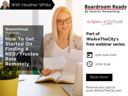 WeAreVirtual - How to get started on finding a NED/Trustee role remotely webinar with Heather White