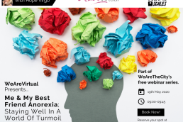 WeAreVirtual - Me & My Best Friend Anorexia: Staying Well in A World of Turmoil webinar with Hope Virgo