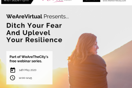 WeAreVirtual - Ditch Your Fear and Uplevel Your Resilience webinar with Suzie Flynn