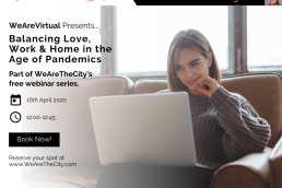 WeAreVirtual - Balancing Love, Work & Home in the Age of Pandemics webinar with Avivah Wittenberg-Cox