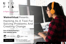 WeAreVirtual - Hacking As A Tool for Solving Problems and Creating Change webinar with Daniele Fiandaca