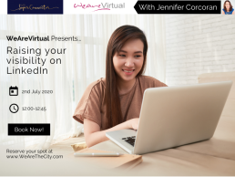 WeAreVirtual - Raising your visibility on LinkedIn webinar with Jennifer Corcoran