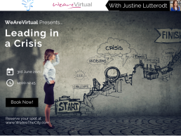 WeAreVirtual - Leading in a Crisis webinar with Justine Lutterodt