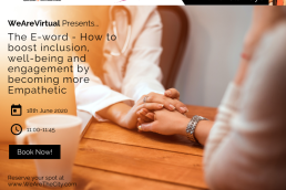 WeAreVirtual - The E-Word - How to boost inclusion, well-being and engagement by becoming more emphathetic webinar with Shola Kaye