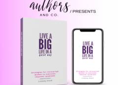 Live A Big Life In A Quiet Way - Lindsey Hood