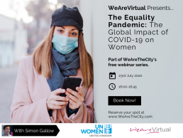 WeAreVirtual - The Equality Pandemic: The Global Impact of COVID-19 on Women webinar with Simon Gallow