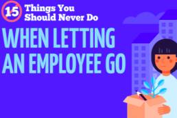 15 things you should never do when letting an employee go - infographic
