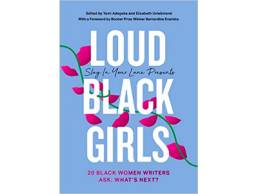 Loud Black Girls | Yomi Adegoke & Elizabeth Uviebinene