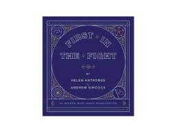 First in the Fight | Helen Antrobus and Andrew Simcock