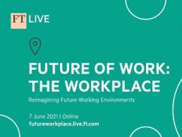 Future of Work - The Workplace | FT Live