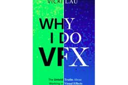 Why I Do VFX: The Untold Truths About Working in Visual Effects | Vicki Lau