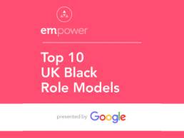 EMpower Top 10 UK Black Role Models