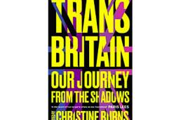 Trans Britain: Our Journey from the Shadows | Christine Burns