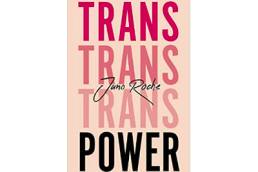 Trans Power: Own Your Gender | Juno Roche