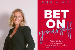 Behind the Cover - Ann Hiatt, Bet on Yourself