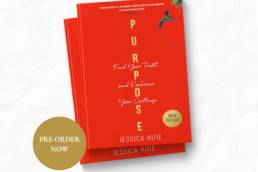 Purpose: Find Your Truth and Embrace Your Calling | Jessica Huie