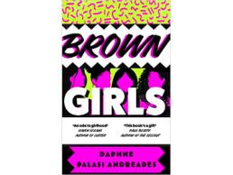 Brown Girls - Daphne Palasi Andreades