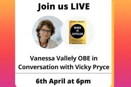 Vanessa Vallely OBE in Conversation with Vicky Pryce