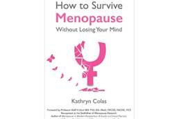 How To Survive Menopause Without Losing Your Mind | Kathryn Colas