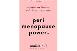Perimenopause Power: Navigating Your Hormones on the Journey to Menopause | Maisie Hill