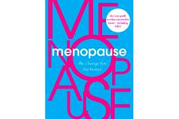 Recommended Read - Menopause- The Change for the Better | Henpicked