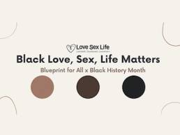 Black Love, Sex, Life Matters