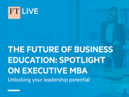 FT Live - The Future of Business Education