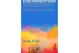 Encounterism Andy Field